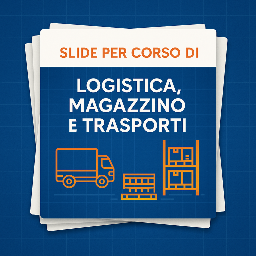 Slide Professionali per Corso di Logistica, Magazzino e Trasporti